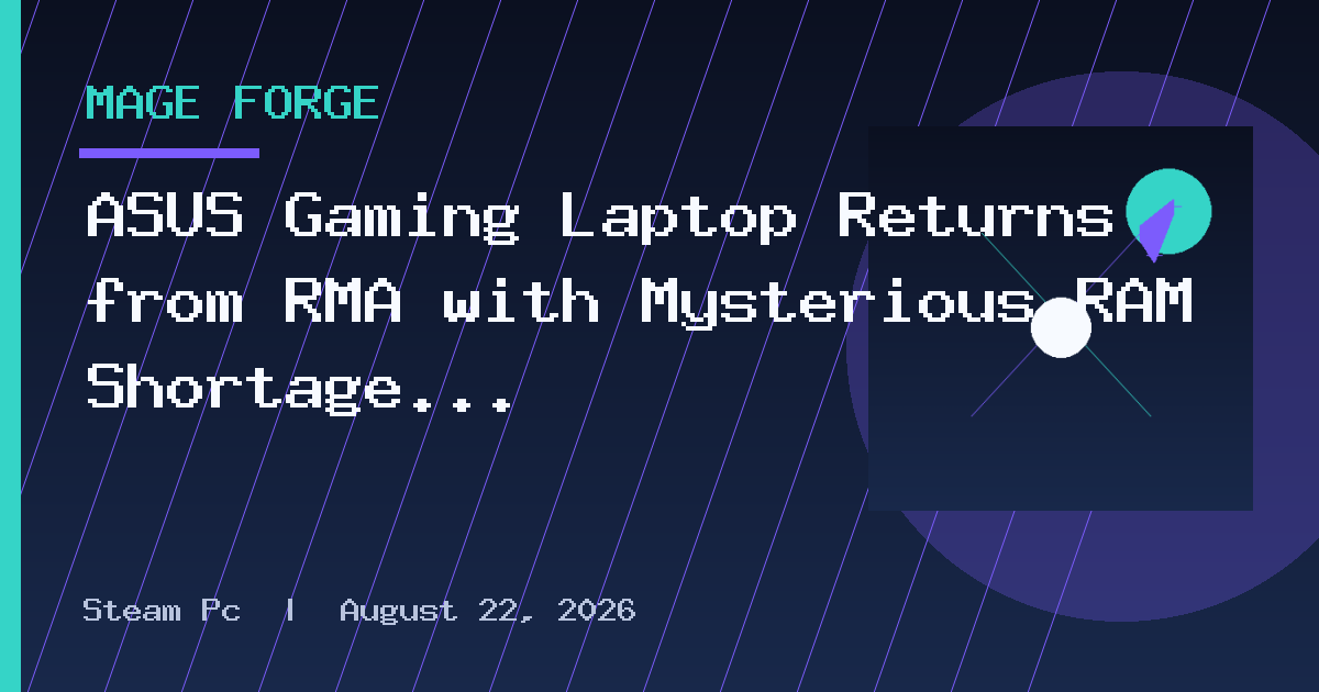 ASUS Gaming Laptop Returns from RMA with Mysterious RAM Shortage