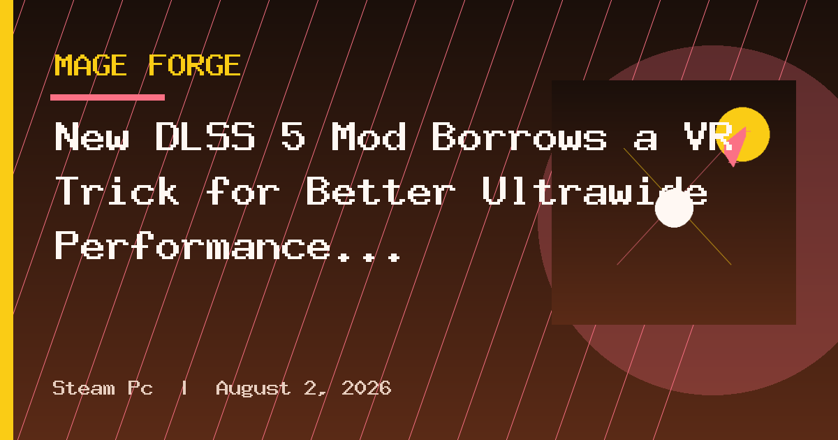 New DLSS 5 Mod Borrows a VR Trick for Better Ultrawide Performance