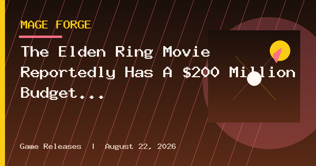 The Elden Ring Movie Reportedly Has A $200 Million Budget